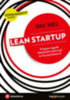 Eric Ries: Lean Startup - Hogyan tegyük ötleteinket sikeressé és fenntarthatóvá? e-Könyv