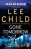 Child, Lee: Gone Tomorrow idegen