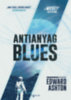 Edward Ashton: Antianyag blues könyv