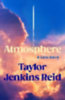 Reid, Taylor Jenkins: Atmosphere idegen