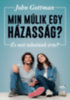 John Gottman: Min múlik egy házasság? - És mit tehetünk érte? e-Könyv
