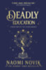 Naomi Novik: A Deadly Education idegen