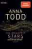 Todd, Anna: The Brightest Stars - attracted idegen