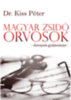 Dr. Kiss Péter: Magyar zsidó orvosok könyv