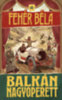 Fehér Béla: Balkán nagyoperett könyv
