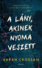 Sarah Crossan: A lány, akinek nyoma veszett könyv