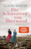 Winter, Claire: Die Schwestern von Sherwood idegen