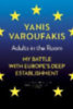 Varoufakis, Yanis: Adults In The Room idegen