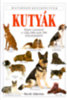 David Alderton: Kutyák - Határozó kézikönyvek könyv