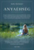 Kelly McDaniel: Anyaéhség könyv