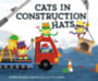 Bardhan-Quallen, Sudipta: Cats in Construction Hats idegen