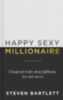 Bartlett, Steven: Happy Sexy Millionaire idegen
