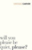 Carver, Raymond: Will You Please Be Quiet, Please? idegen