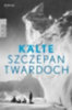 Twardoch, Szczepan: Kälte idegen