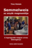 Theo Malade: Semmelweis, az anyák megmentője könyv