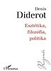 Denis Diderot: Esztétika, filozófia, politika könyv