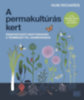 Huw Richards: A permakultúrás kert könyv