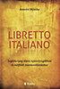 Bánrévi Mónika: Libretto Italiano - Segédanyag olasz nyelvvizsgákhoz és külföldi munkavállaláshoz e-Könyv