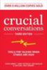 McMillan, Ron - Grenny, Joseph - Patterson, Kerry - Switzler, Al - Gregory, Emily: Crucial Conversations idegen