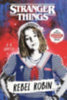 Capetta, A. R.: Stranger Things: Rebel Robin idegen
