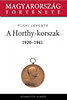 Püski Levente: A Horthy-korszak 1920-1941 e-Könyv