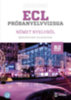 Dr. Hetyei Judit, Müller Mónika: ECL próbanyelvvizsga német nyelvből - 8 középfokú feladatsor - B2 szint könyv