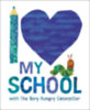Carle, Eric: I Love My School with The Very Hungry Caterpillar idegen