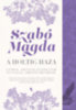 Szabó Magda: A holtig haza: Debrecen könyv