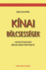 Balázsi József Attila: Kínai bölcsességek könyv