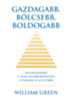 Green, William: Gazdagabb, bölcsebb, boldogabb könyv