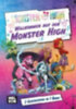 Monster High: Willkommen auf der Monster High! idegen