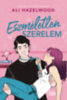 Ali Hazelwood: Eszméletlen szerelem e-Könyv