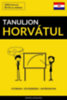 Tanuljon Horvátul - Gyorsan / Egyszerűen / Hatékonyan e-Könyv