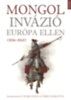 B. Szabó János (szerk.) - Uhrin Dorottya (szerk.): Mongol invázió Európa ellen (1236-1242) e-Könyv