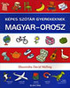 Képes szótár gyerekeknek - Magyar-orosz könyv
