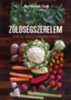 Dóra Melinda Tünde: Zöldségszerelem könyv