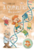 Vibók Ildi: A szuperlétra - Mire jó a DNS? könyv
