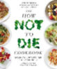 Greger, Michael: The How Not To Die Cookbook idegen