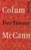 McCann, Colum: Der Tänzer idegen