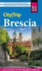 Bingel, Markus: Reise Know-How CityTrip Brescia idegen