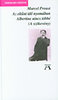 Marcel Proust: Az eltűnt idő nyomában VI. - Albertine nincs többé (a szökevény) könyv
