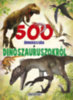 500 érdekesség a dinoszauruszokról könyv