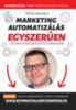 Tóth Mihály: Marketing automatizálás egyszerűen könyv