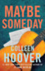 Colleen Hoover: Maybe Someday idegen