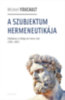 Michel Foucault: A szubjektum hermeneutikája könyv