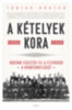 Tobias Hürter: A kételyek kora könyv