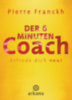 Franckh, Julia - Franckh, Pierre: Der 6-Minuten-Coach idegen