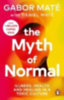 Maté, Gabor - Maté, Daniel: The Myth of Normal idegen