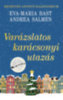 Eva-Maria Bast, Andrea Salmen: Varázslatos karácsonyi utazás - Regényes adventi kalendárium könyv