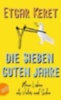 Keret, Etgar: Die sieben guten Jahre idegen